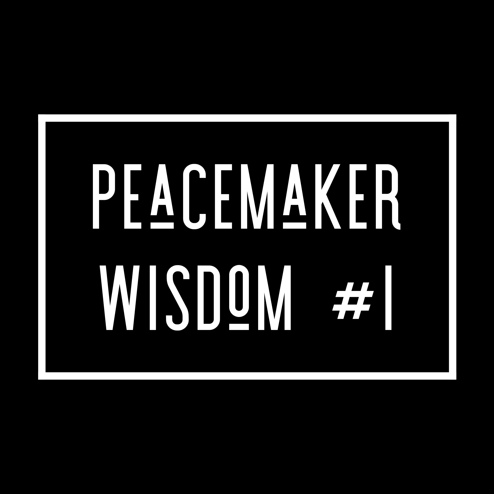 Peacemaker Wisdom 1